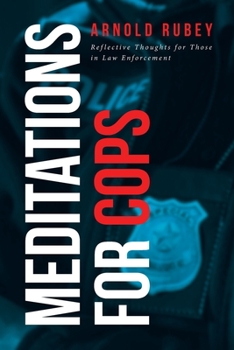 Paperback Meditations for Cops: Reflective Thoughts for Those in Law Enforcement Book
