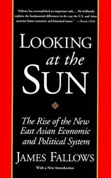 Paperback Looking at the Sun: The Rise of the New East Asian Economic and Political System Book