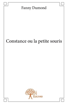 Paperback Constance ou la petite souris [French] Book