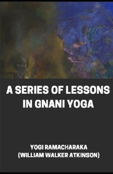 Paperback Series of Lessons in Gnani Yoga Book