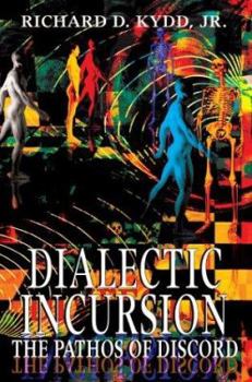 Paperback Dialectic Incursion: The Pathos of Discord Book