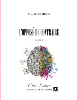 L'Opposé du contraire (French Edition)