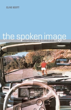 Paperback Spoken Image: Photography and Language Book