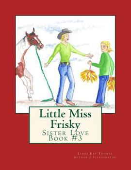 Paperback Little Miss Frisky: Sister Love [Large Print] Book