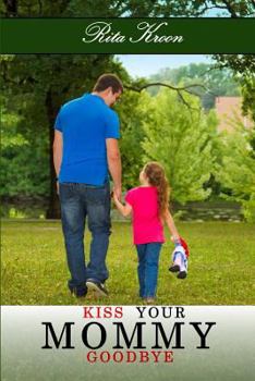 Paperback Kiss Your Mommy Goodbye Book