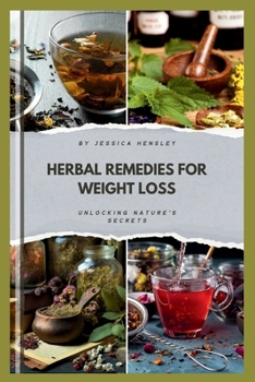 Paperback Herbal remedies for weight loss: Unlocking Nature's Secrets Book