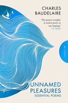Unnamed Pleasures: Essential Poems