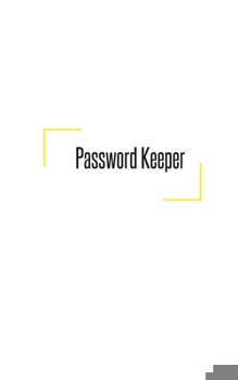 Paperback Password Keeper: Potable Size 5" x 8", Logbook To Protect Usernames, Internet Websites and Passwords, Password and Username Keeper with Book