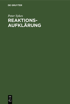 Hardcover Reaktionsaufklärung: Methoden Und Kriterien Der Organischen Reaktionsmechanistik [German] Book