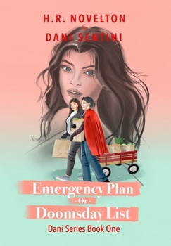EMERGENCY PLAN -Or- DOOMSDAY LIST (Dani Series)