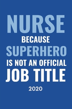 Paperback Nurse, Because Superhero Isn't An Official Job Title: Male Nurse Gift- Diary And Goal Planner- Week To View Appointment Book And Scheduler With Inspir Book