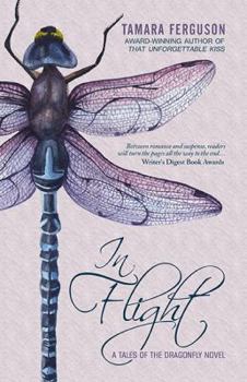 Paperback In Flight: A Tales of the Dragonfly Novel Book