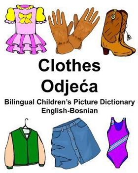 Paperback English-Bosnian Clothes Bilingual Children's Picture Dictionary Book