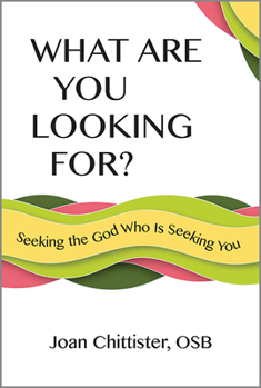 Paperback What Are You Looking For?: Seeking the God Who Is Seeking You Book