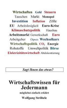 Paperback Wirtschaftswissen für Jedermann: möglichst einfach erklärt [German] Book