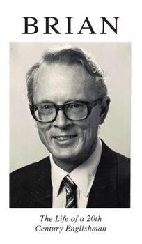 Hardcover Brian: The Life of a 20th Century Englishman Book