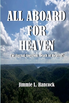 Paperback All Aboard for Heaven: The Eternal Question: Death or Heaven? Book