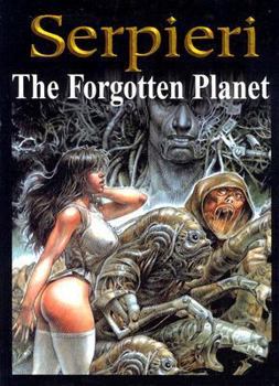 Hardcover Serpieri the Forgotten Planet Book