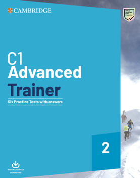 Paperback C1 Advanced Trainer 2 Six Practice Tests with Answers with Resources Download Book