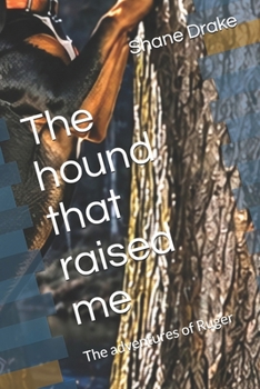 Paperback The hound that raised me: The adventures of Ruger Book