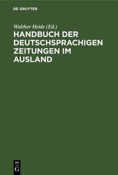 Hardcover Handbuch Der Deutschsprachigen Zeitungen Im Ausland [German] Book