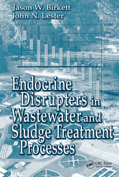 Paperback Endocrine Disrupters in Wastewater and Sludge Treatment Processes Book