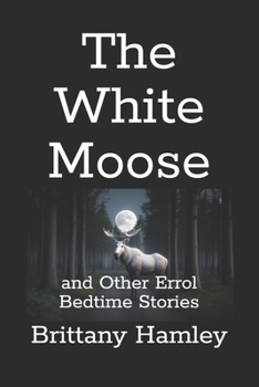 Paperback The White Moose and Other Errol Bedtime Stories Book