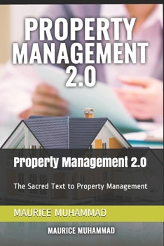 Paperback Property Management 2.0: The Sacred Text to Property Management Book