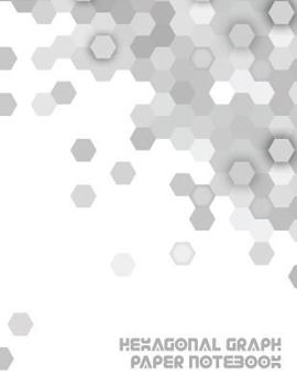 Hexagonal Graph Paper Notebook: Workbook Suitable For Design Game Mapping Knitting And Quilting