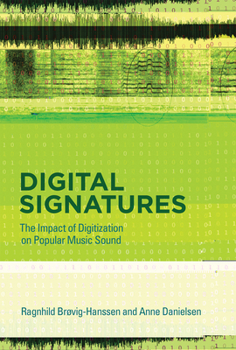 Hardcover Digital Signatures: The Impact of Digitization on Popular Music Sound Book