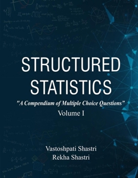 Paperback Structured Statistics Vol. I: Descriptive Statistics and Probability Book