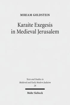 Hardcover Karaite Exegesis in Medieval Jerusalem: The Judeo-Arabic Pentateuch Commentary of Yusuf Ibn Nuh and Abu Al-Faraj Harun Book