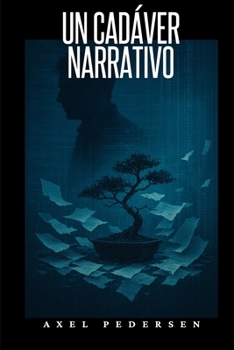 Un Cadáver Narrativo (Spanish Edition)