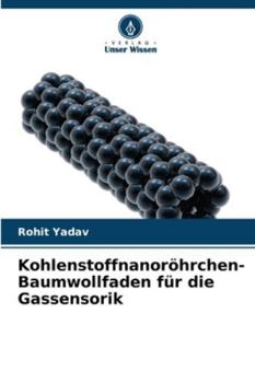 Paperback Kohlenstoffnanoröhrchen-Baumwollfaden für die Gassensorik [German] Book