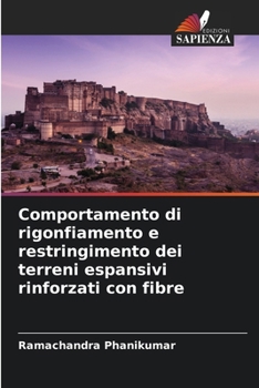 Paperback Comportamento di rigonfiamento e restringimento dei terreni espansivi rinforzati con fibre [Italian] Book