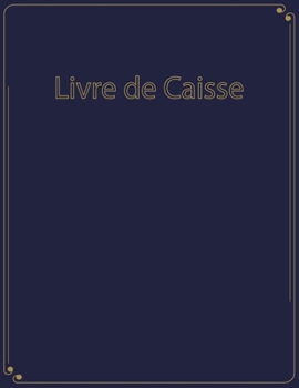 Paperback Livre de caisse: Journal Recettes D?penses - Cahier de Caisse [French] Book