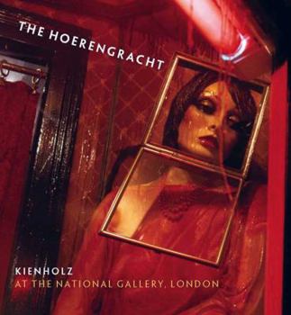 Paperback The Hoerengracht: Kienholz at the National Gallery, London Book