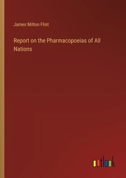 Paperback Report on the Pharmacopoeias of All Nations Book