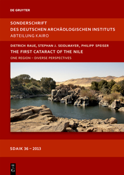 Hardcover The First Cataract of the Nile: One Region - Diverse Perspectives Book