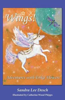 Paperback Wings! Adventures with Erika Flowers Book
