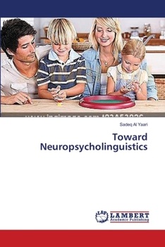Paperback Toward Neuropsycholinguistics Book