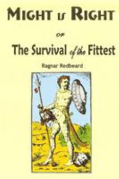 Paperback Might is Right: or the Survival of the Fittest Book