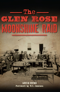 Paperback The Glen Rose Moonshine Raid Book