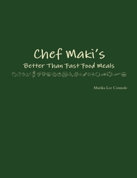 Paperback Chef Maki's Better Than Fast Food Meals Book