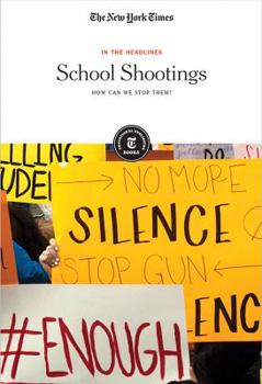 Paperback School Shootings: How Can We Stop Them? Book