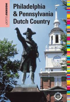 Paperback Insiders' Guide to Philadelphia & Pennsylvania Dutch Country Book