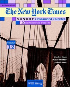 Paperback New York Times Sunday Crossword Puzzles, Volume 12 Book