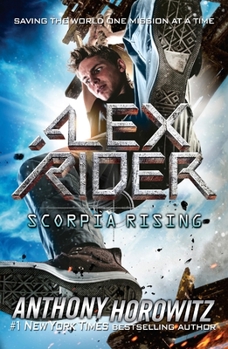 Scorpia Rising - Book #9 of the Alex Rider