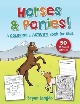 Paperback Horses and Ponies!: A Coloring and Activity Book for Kids Book