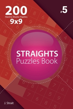 Paperback Straights - 200 Hard to Master Puzzles 9x9 (Volume 5) Book